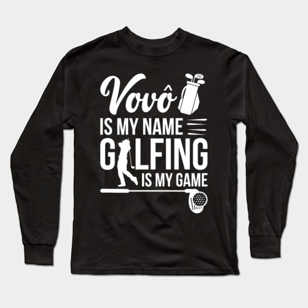 Vovo Is My Name Golfing Is My Game Long Sleeve T-Shirt by tangyreporter